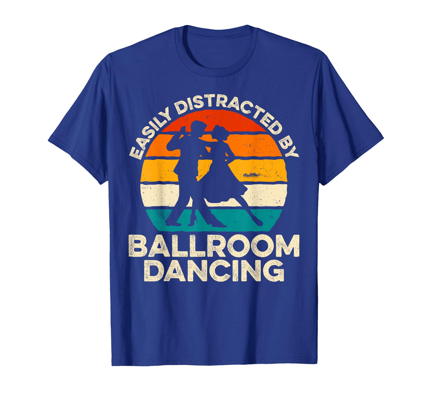 Easily Distracted by Ballroom Dancing Vintage Dancer Gifts T-Shirt