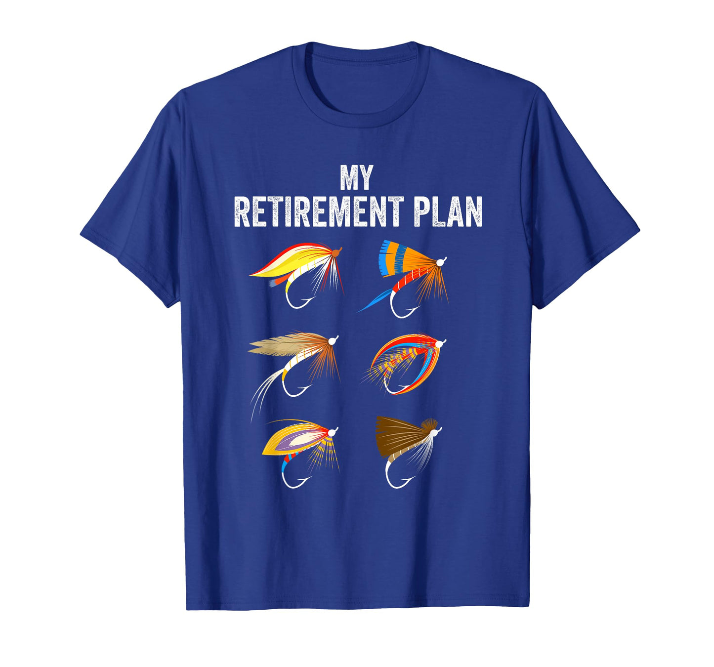 My retirement plan fly fishing. Retirement gift for men T-Shirt