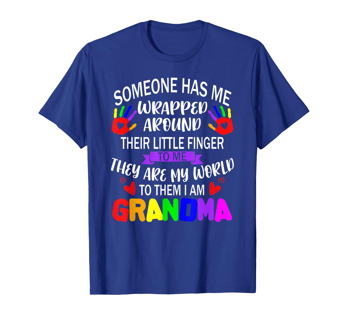 Someone Has Me Wrapped Around Their Little Finger Grandma T-Shirt