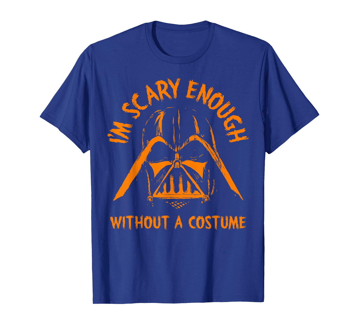 Star Wars Darth Vader Scary Enough With No Costume Halloween T-Shirt