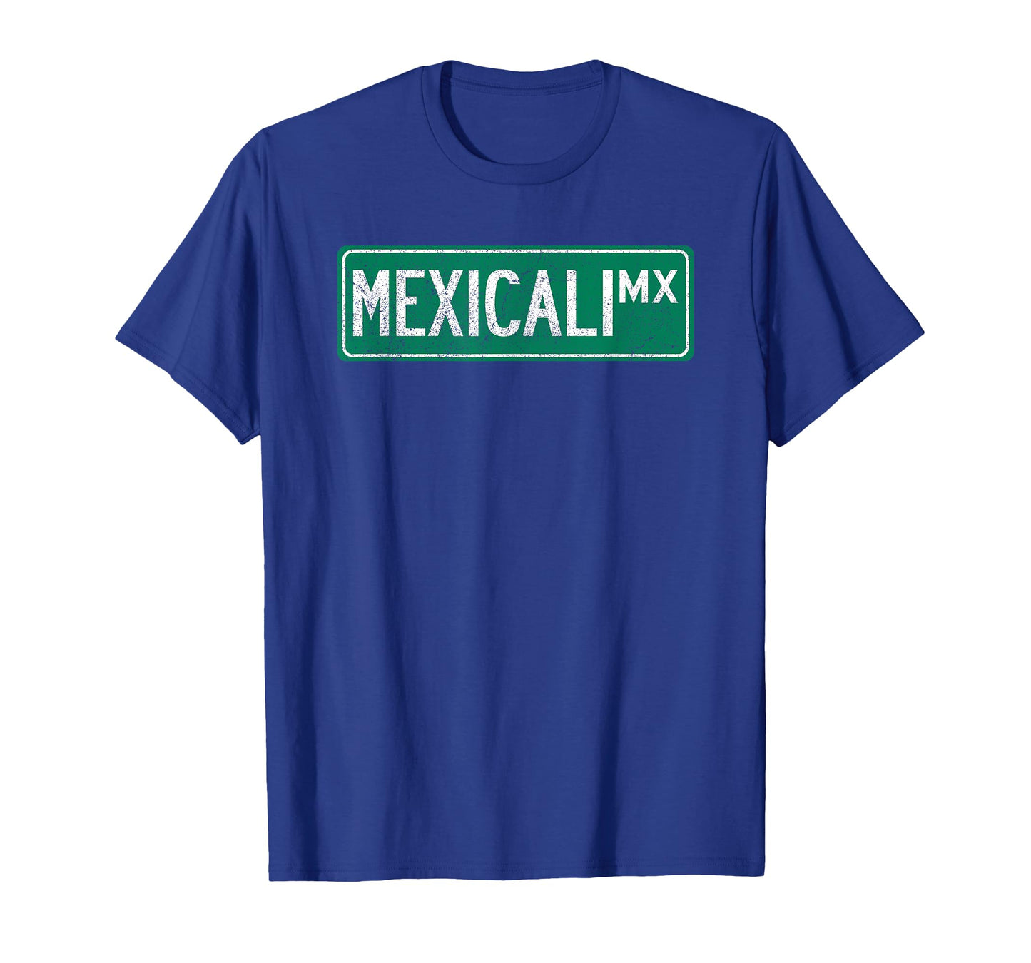 Retro Mexicali, Mexico Street Sign T-Shirt