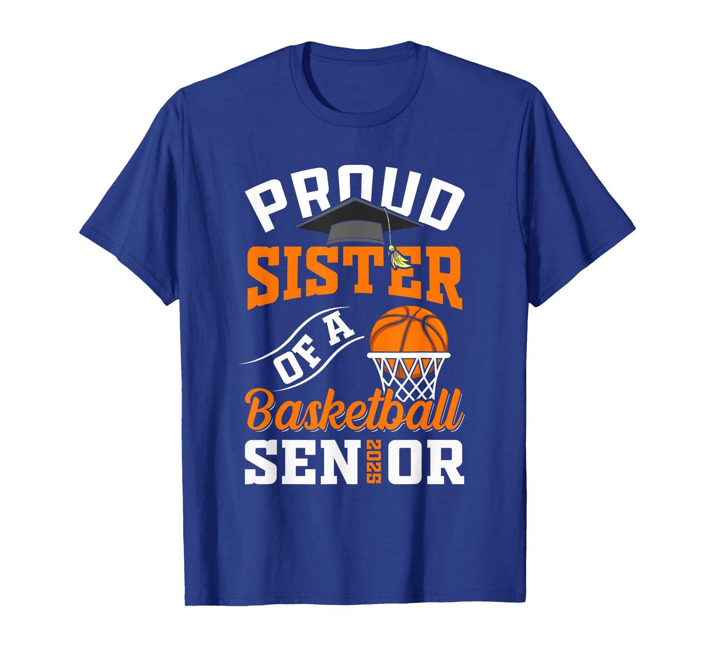 Proud sister of a basketball Senior class of 2025 graduation T-Shirt