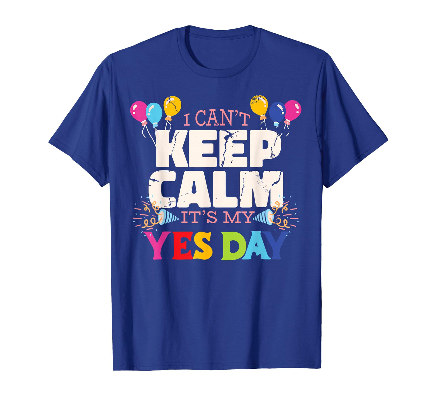 Keep Calm its My Yes Day for Daddys Yes Day Kids T-Shirt Small