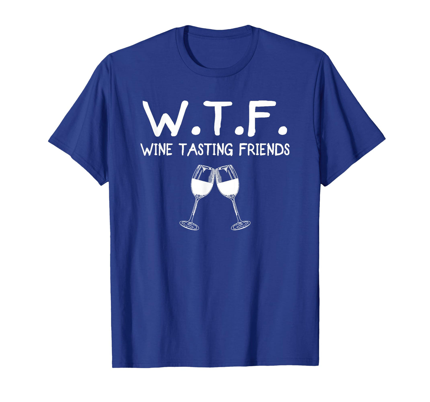 WTF Wine Tasting Friends T-Shirt