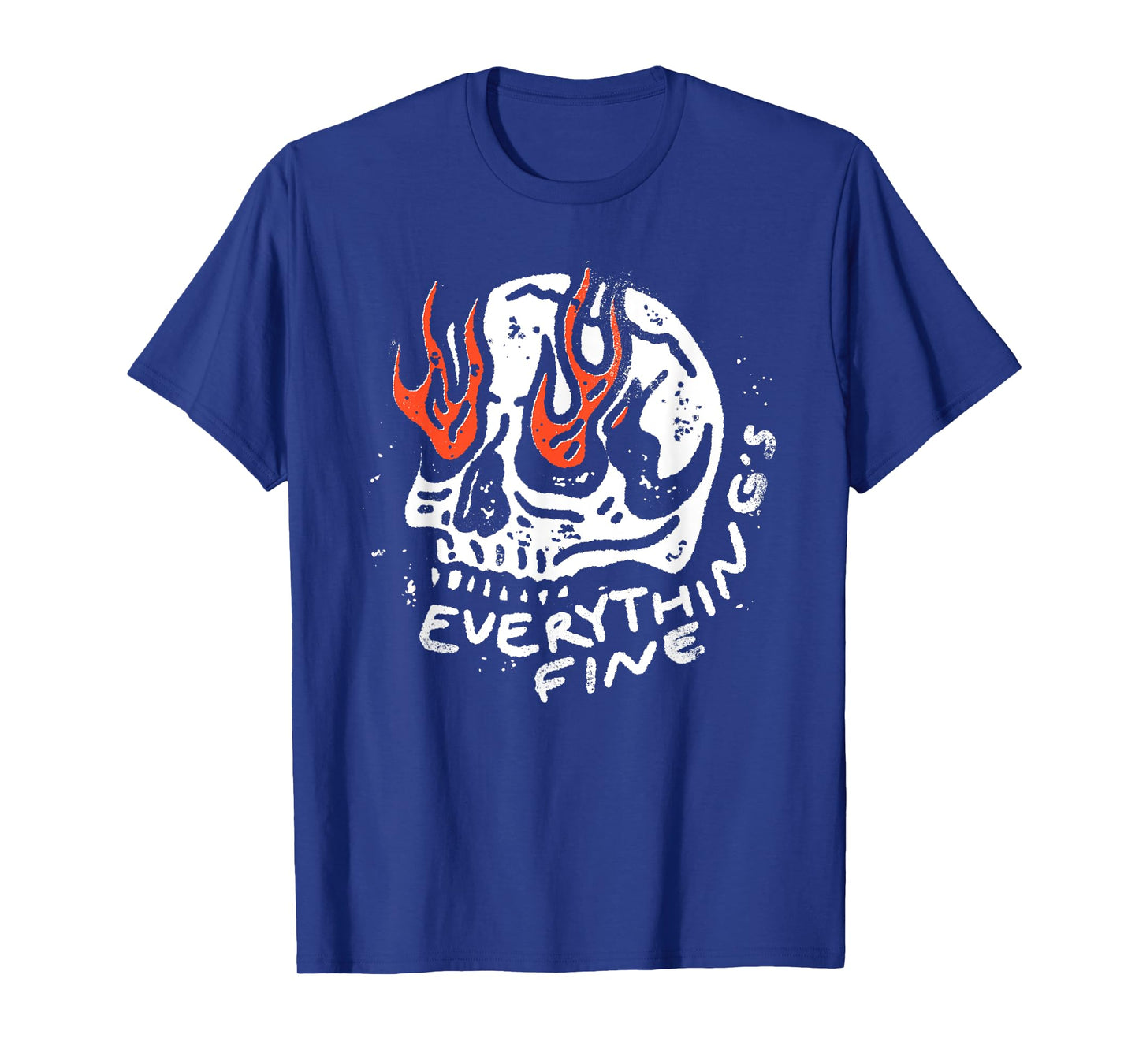 Everything is Fine Skull - Flaming Never Better Skeleton T-Shirt