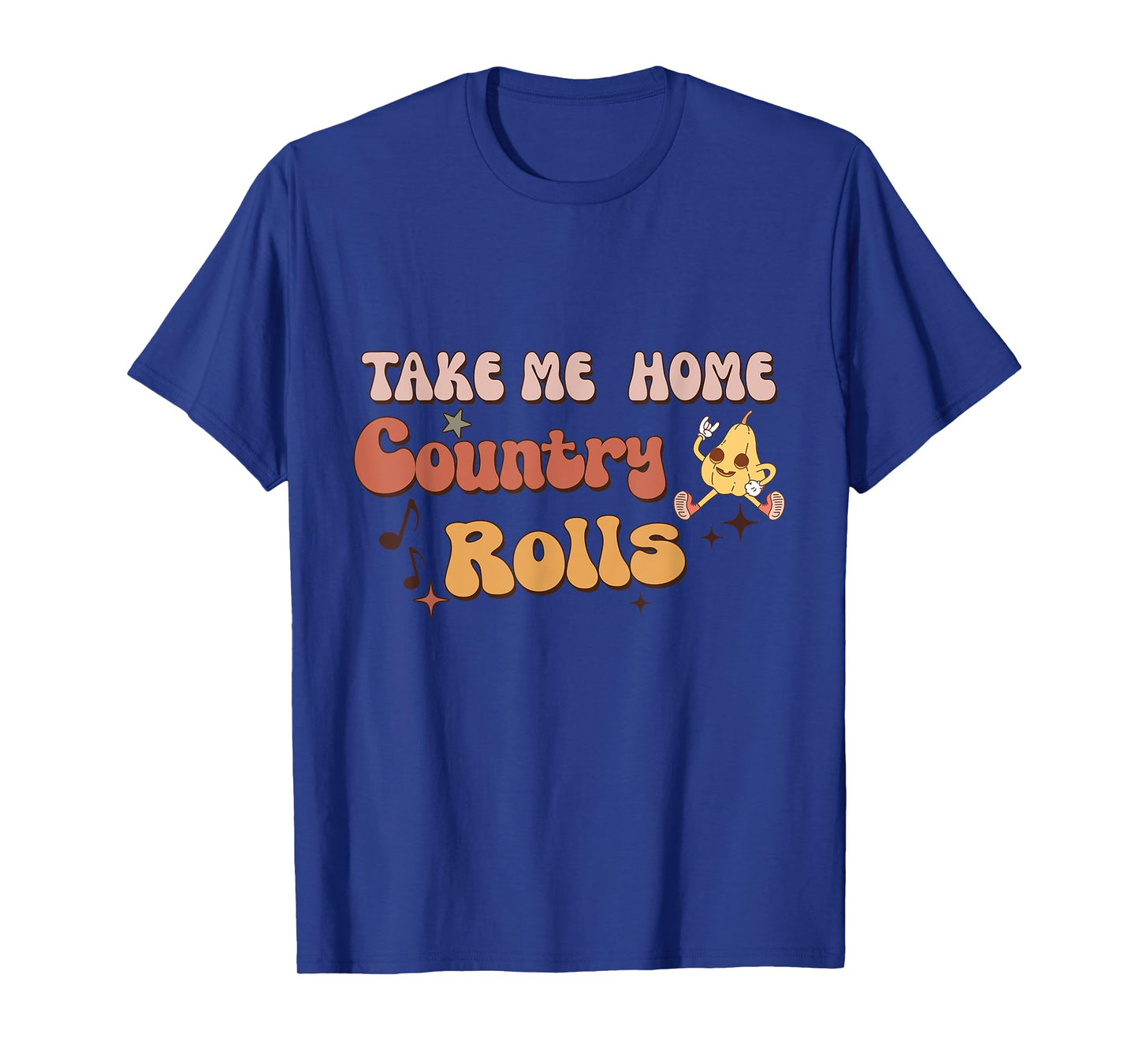 Funny Groovy Thanksgiving Take Me Home Country Rolls T-Shirt