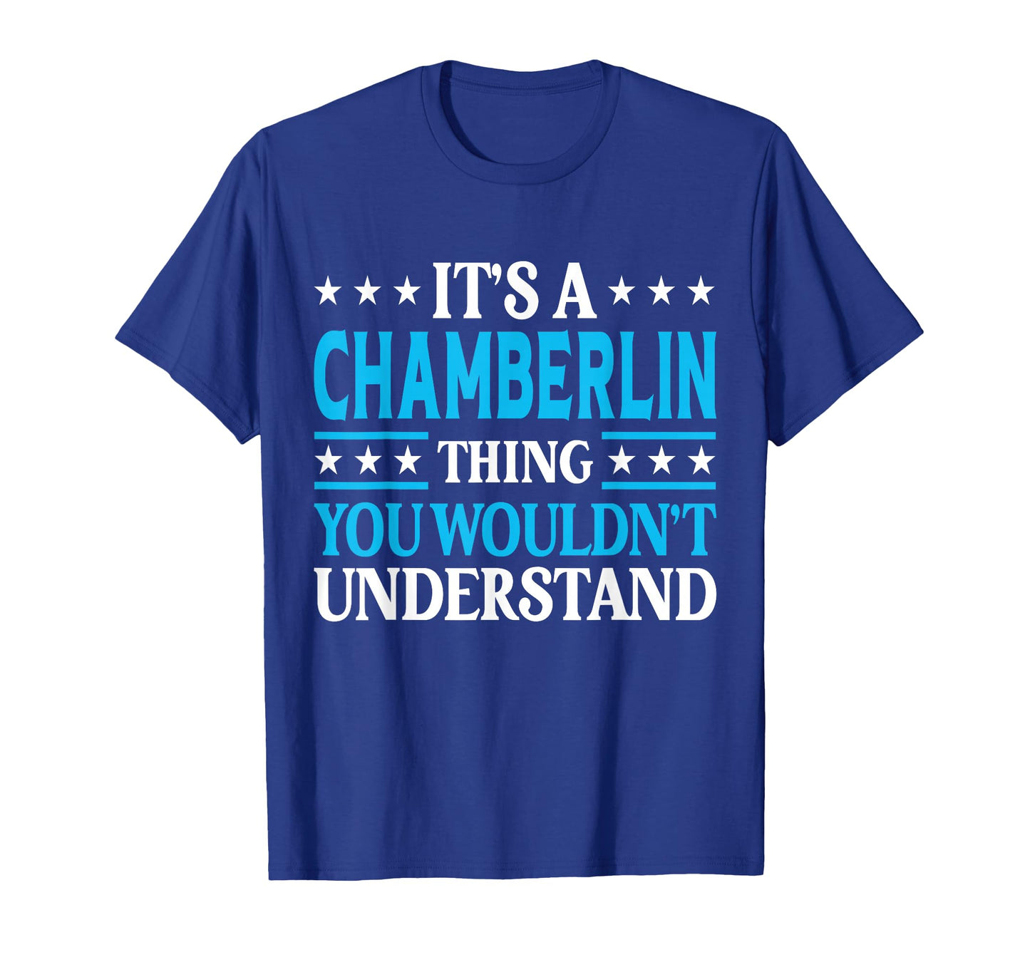 It's A Chamberlin Thing Surname Family Last Name Chamberlin T-Shirt