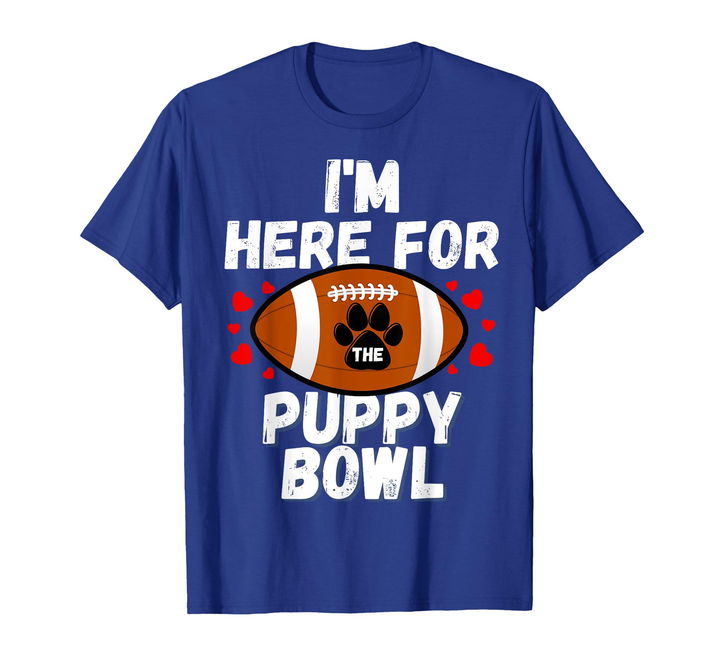 I'm Here For The Puppy Bowl Sunday Funny Dog Football Fan Men Women Girls Kids T-Shirt