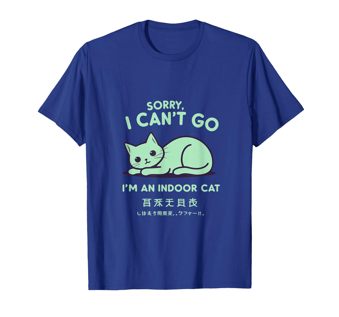 Indoor Cat Life – Sorry I Can’t Go Funny Cozy Humor T-Shirt
