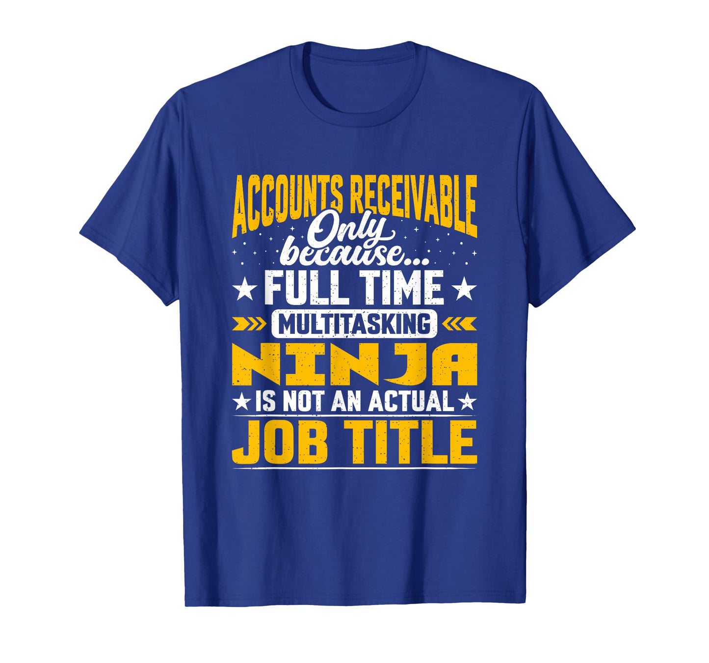 Accounts Receivable Job Title Accounts Receivable Assistant T-Shirt