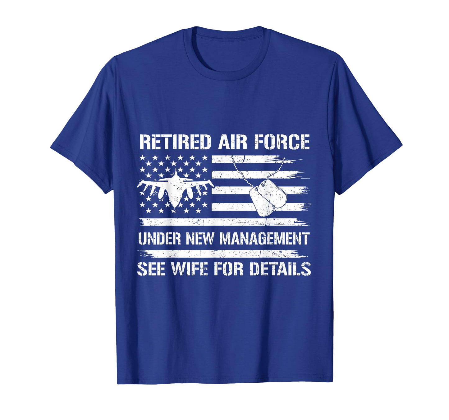 Funny Retired Air Force Veteran See Wife for Details USAF T-Shirt