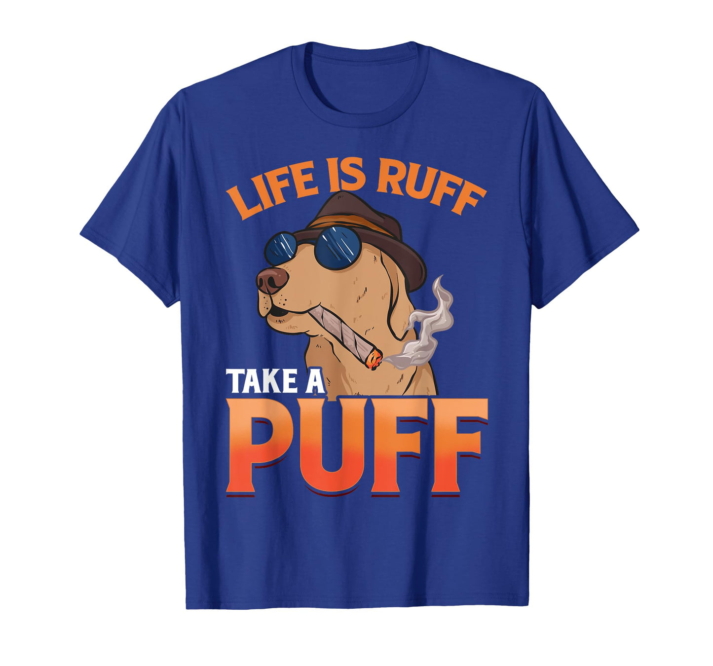 Marijuana Dog Smoking Joint Weed Life Is Ruff Take A Puff T-Shirt