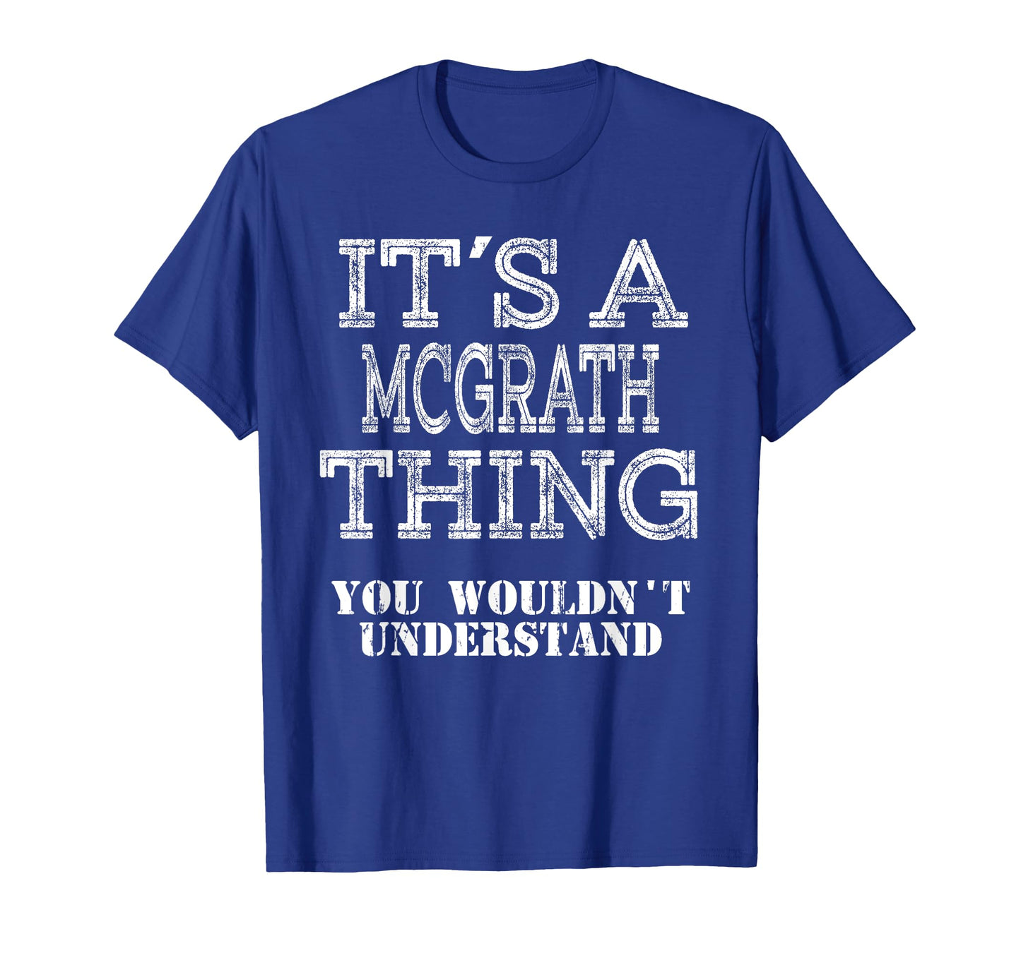Its A MCGRATH Thing You Wouldnt Understand Matching Family T-Shirt