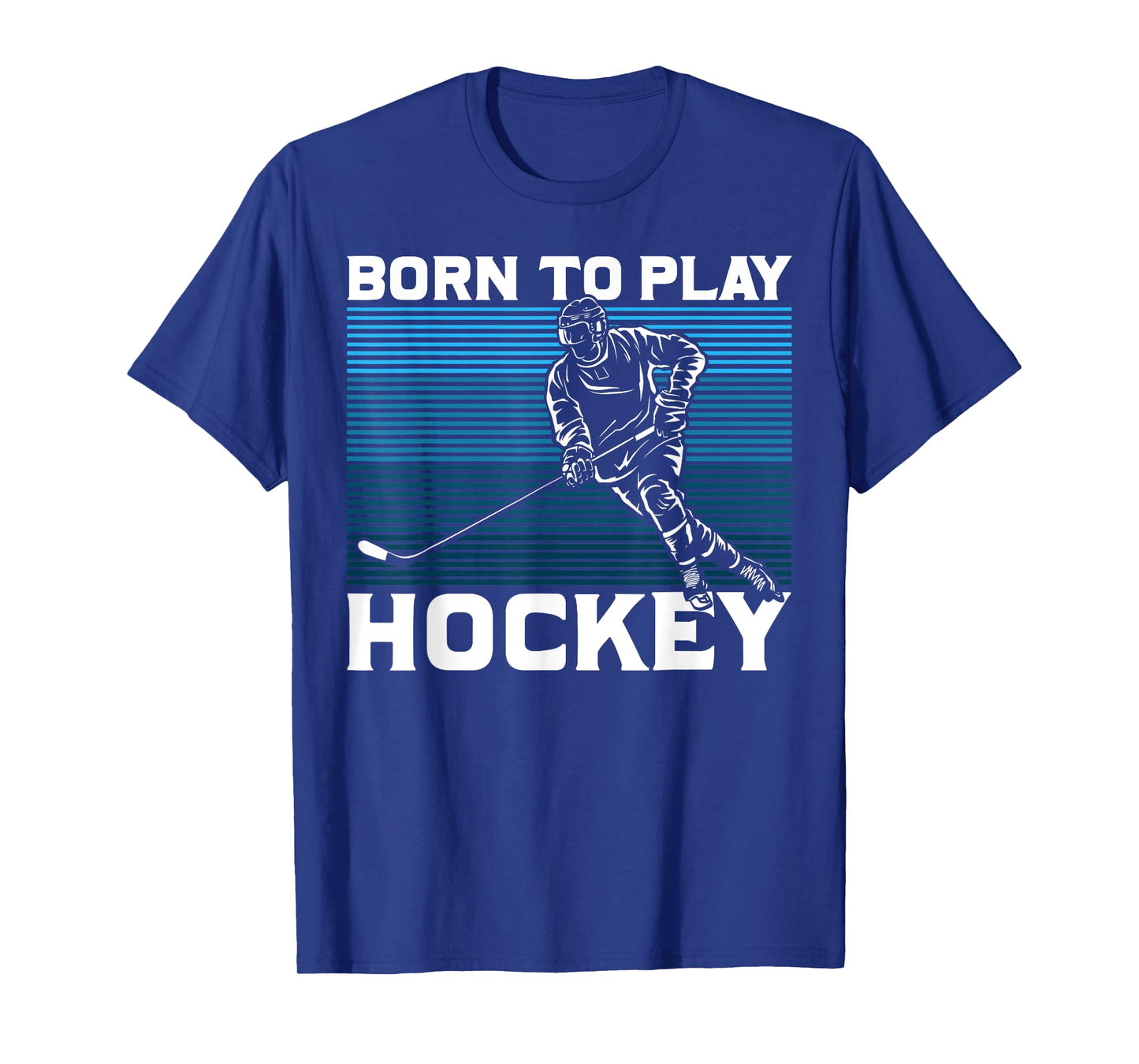 Ice Hockey Goalie Gift Idea Born To Play Hockey T-Shirt
