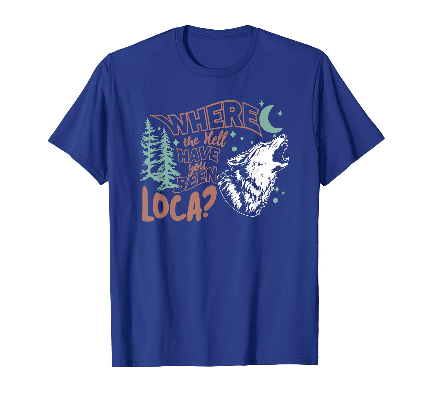 Where The Hell Have You Been Loca, Meme 90s T-Shirt