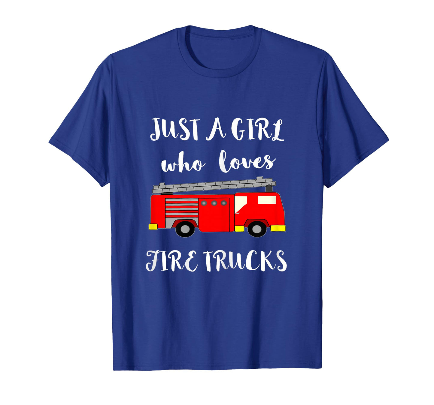 Just A Girl Who Loves Fire Brigade Cars Fireman T-Shirt