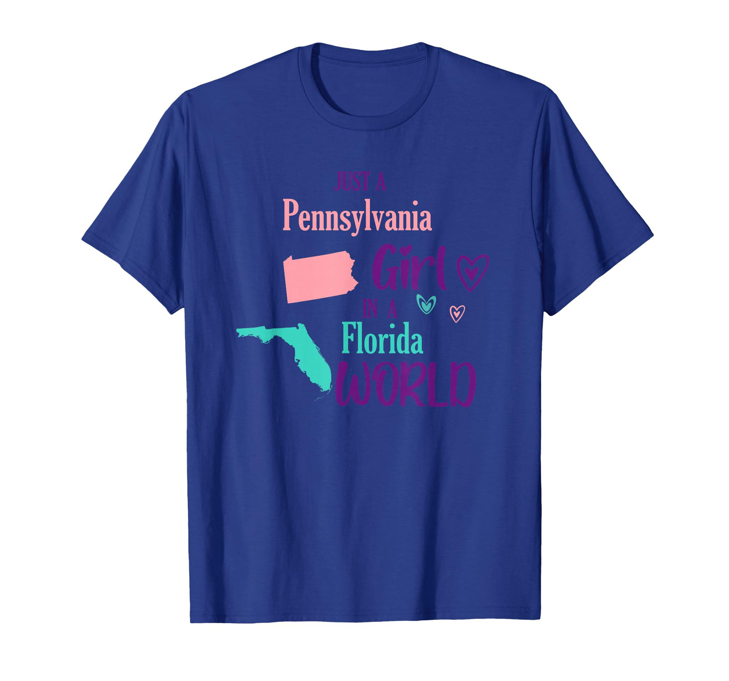 Proud girl Design Just a Pennsylvania girl in a Florida T-Shirt