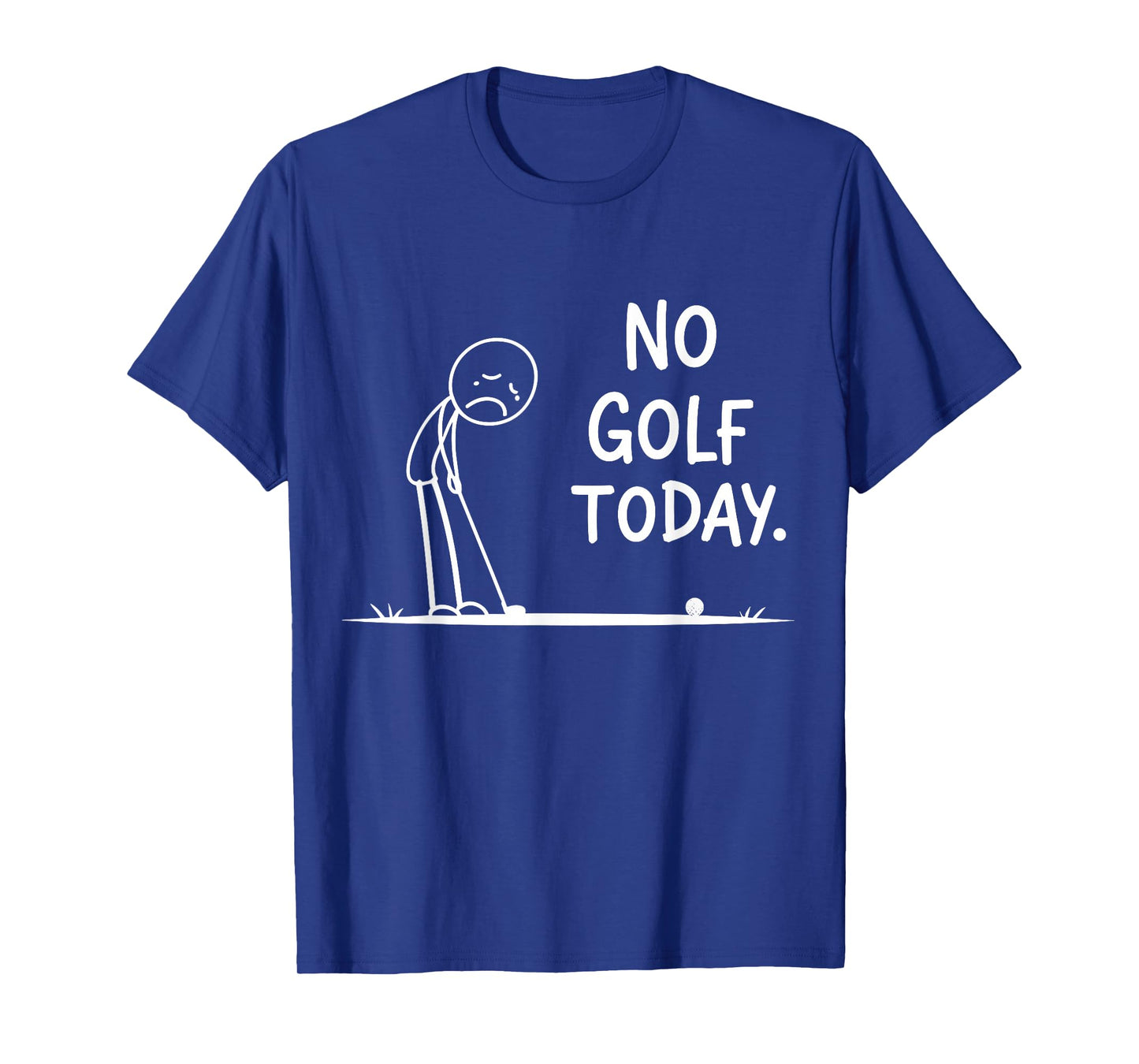 No Golf Today Stickman Design for Golf Lovers and Golfer T-Shirt