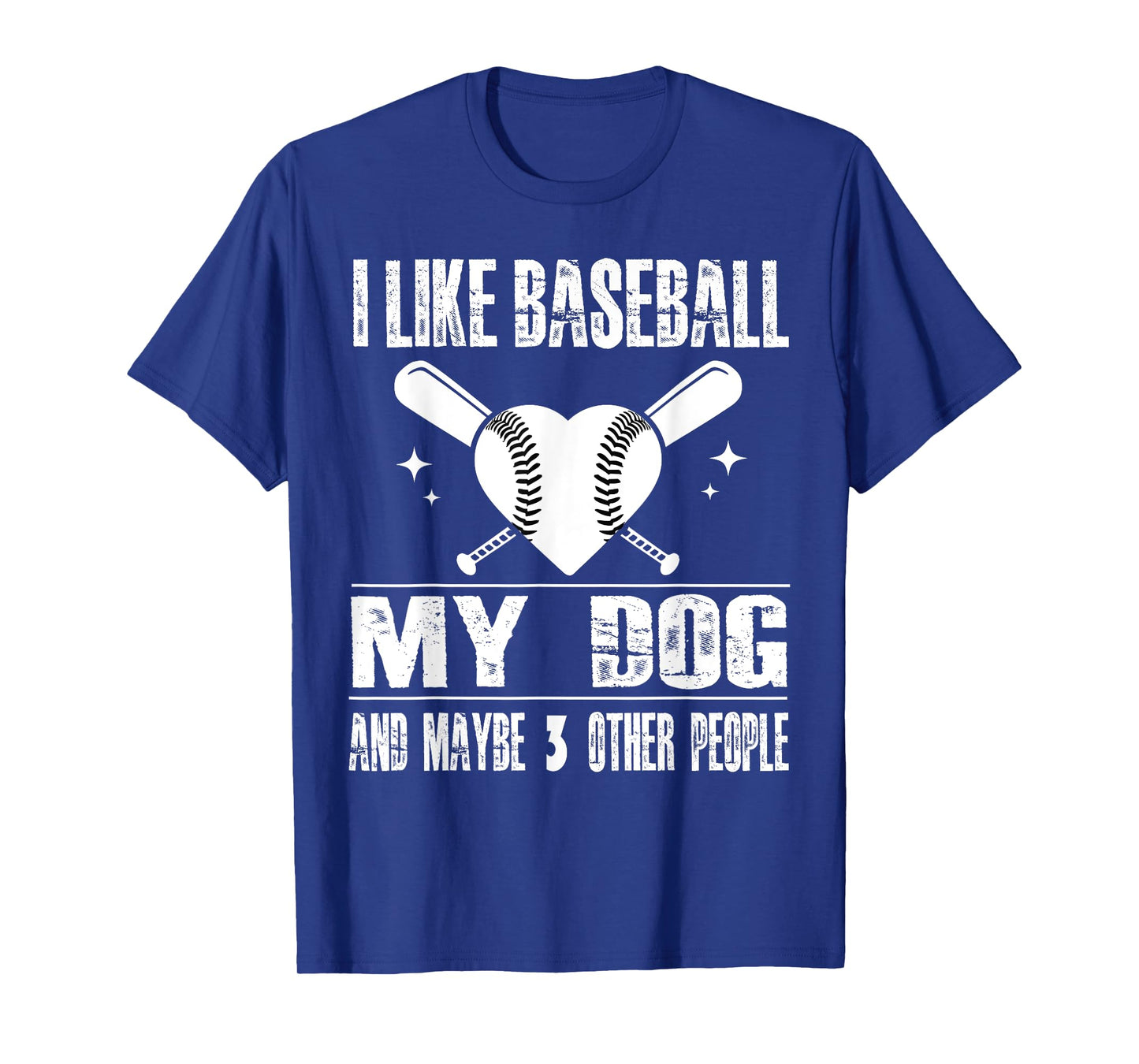 Funny I Like Baseball My Dog And Maybe 3 People Funny Saying T-Shirt