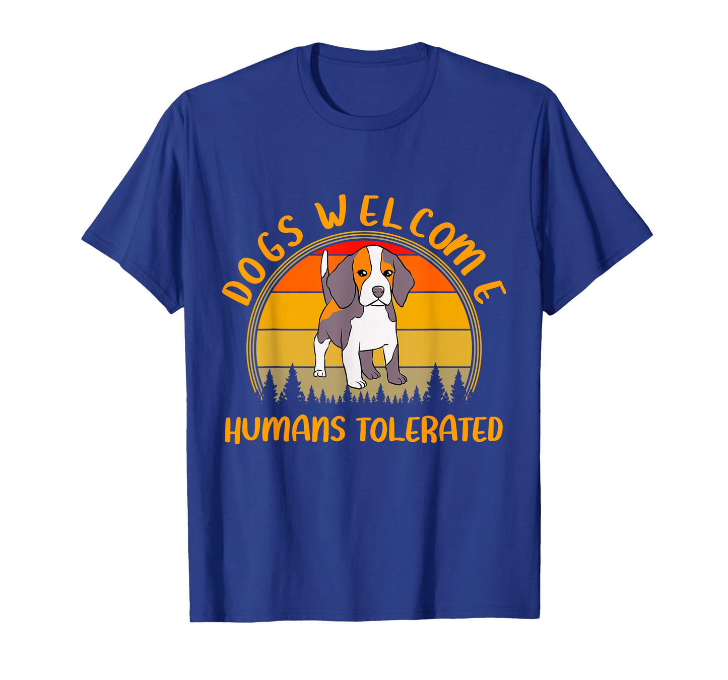 Dogs Welcome Humans Tolerated Funny Dog Lovers Meme T-Shirt