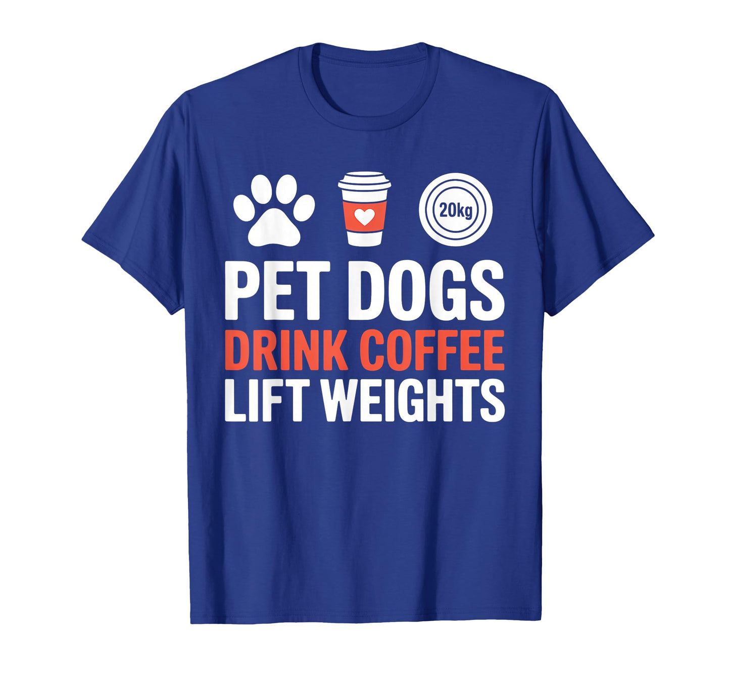 Pet Dogs Drink Coffee Lift Weights Funny Fitness Design T-Shirt