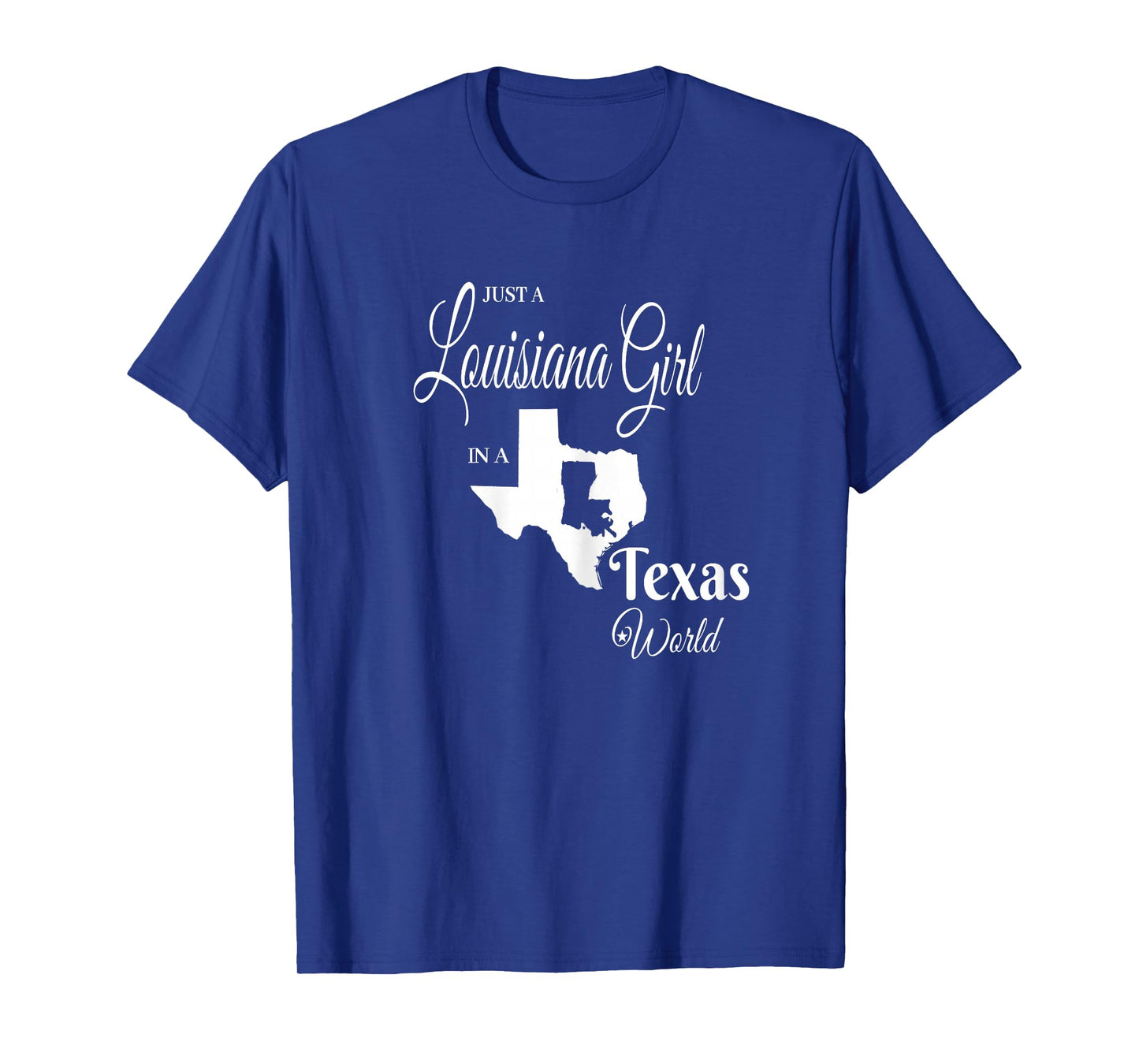 Funny, "Louisiana Girl in a Texas World" T-Shirt T-Shirt