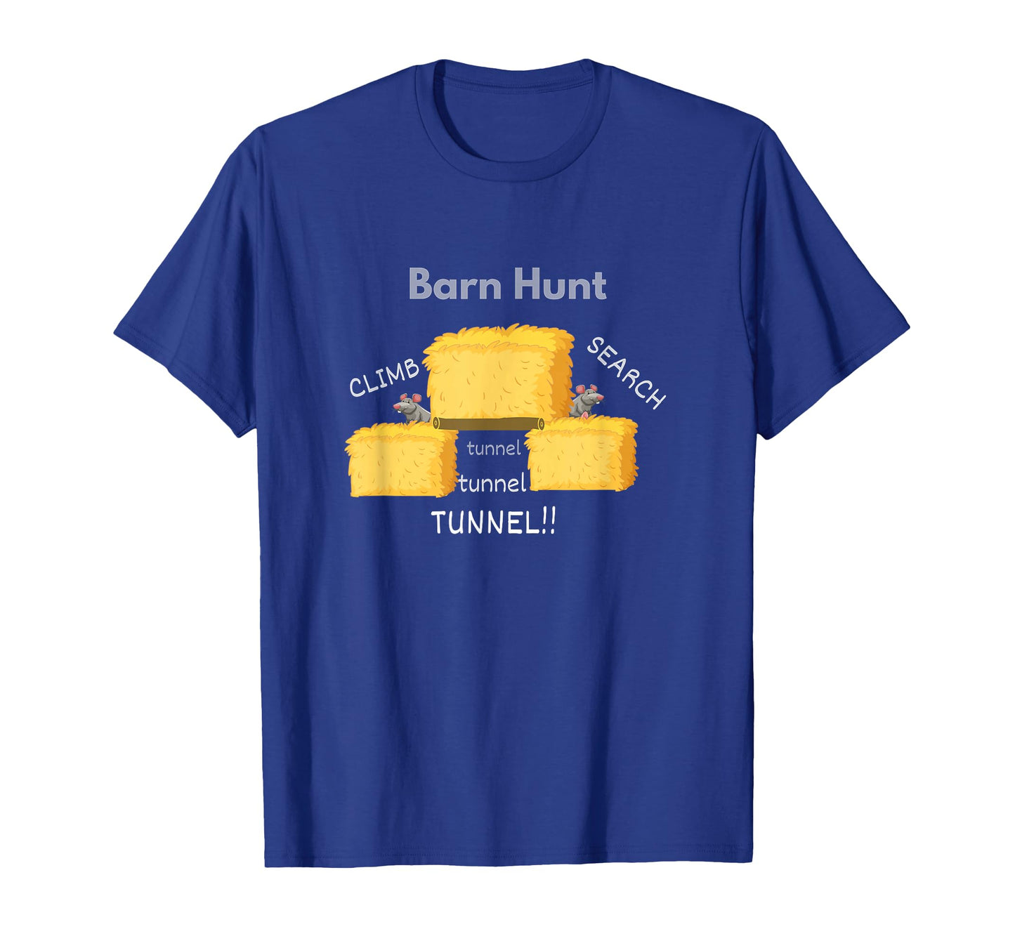 Funny Barn Hunt - Climb, Search, Tunnel, Tunnel, Tunnel T-Shirt