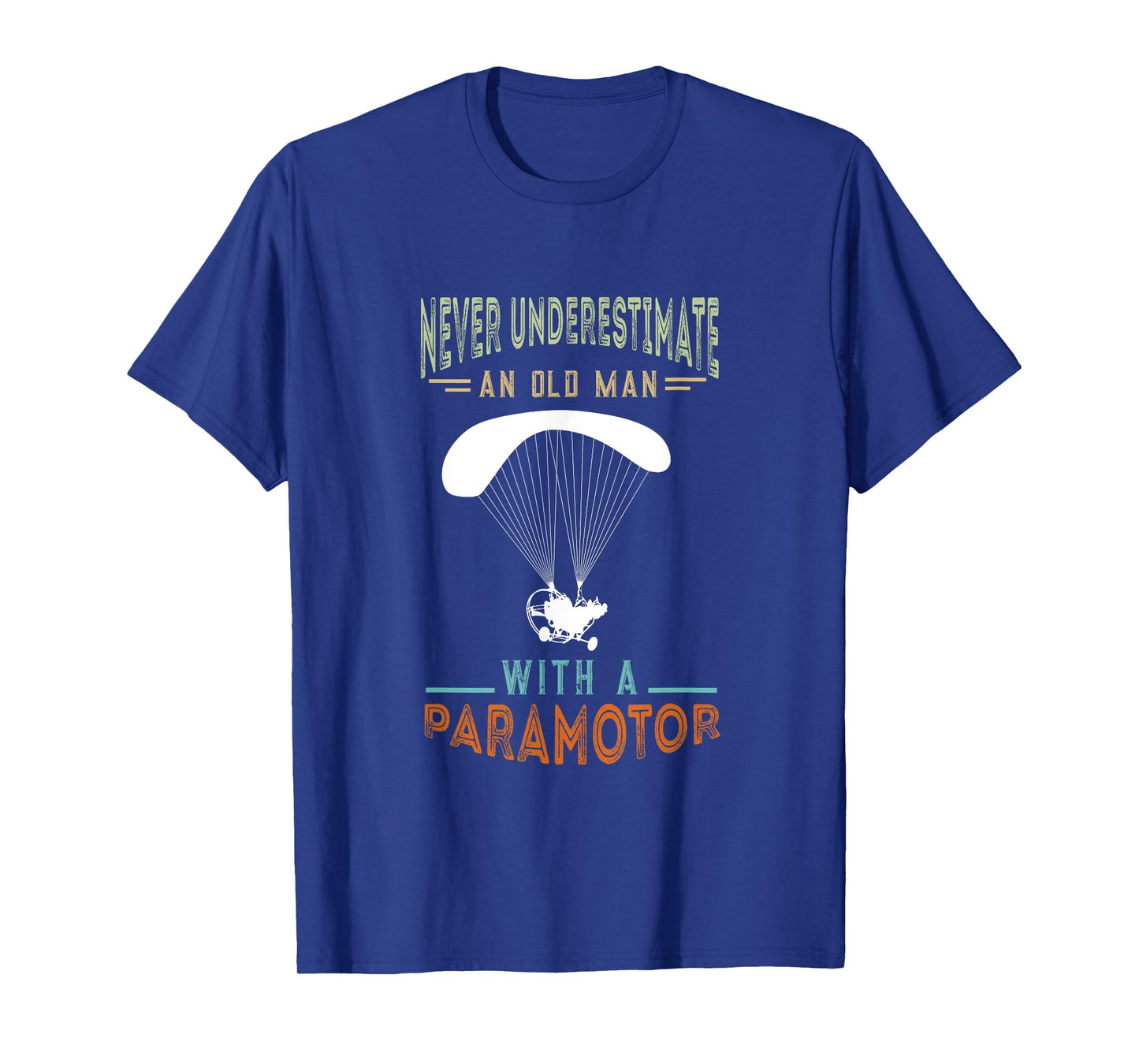 Paramotor Old Man Paramotor Pilot Paraglider Paramotoring T-Shirt