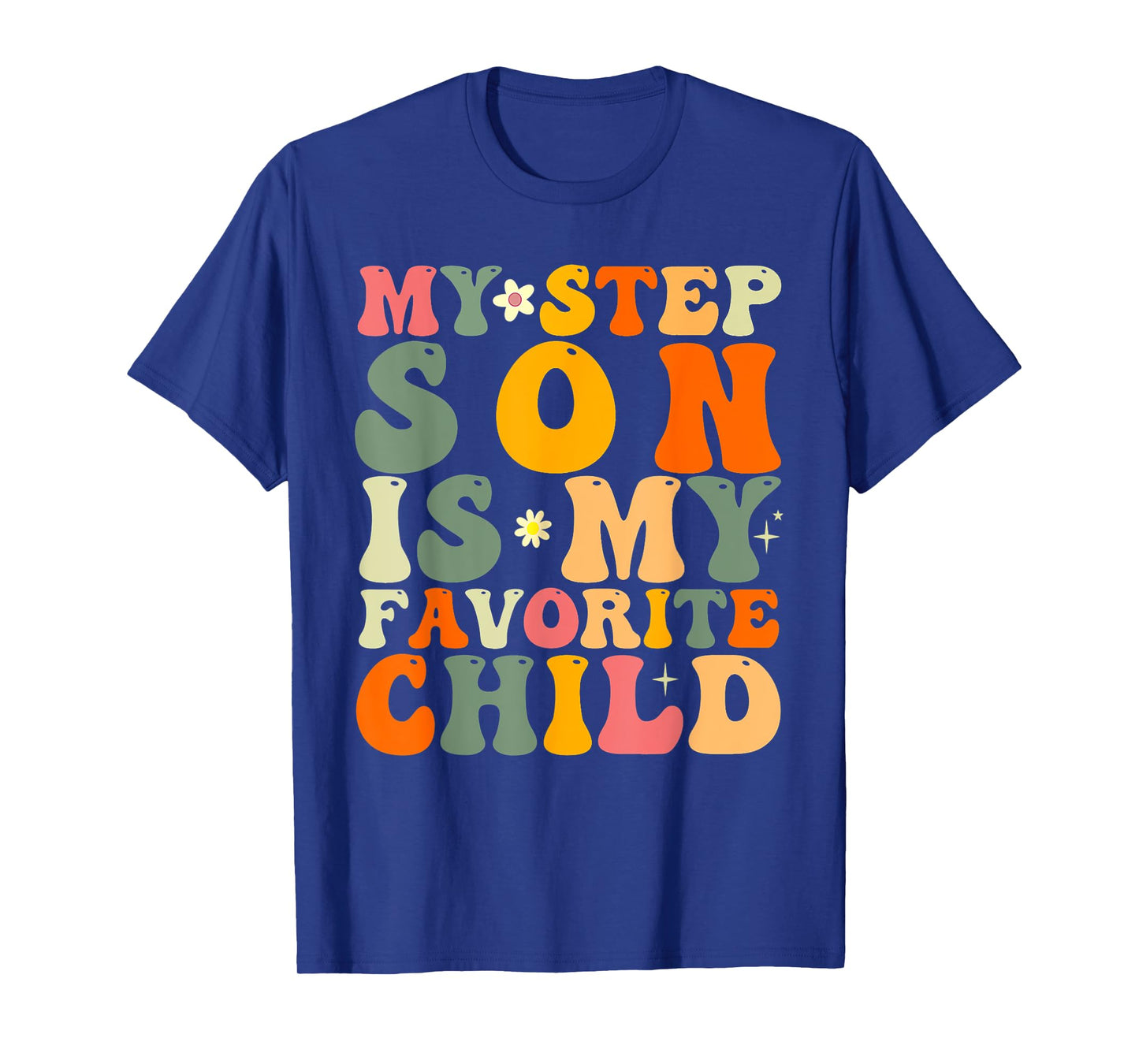 My Stepson Is My Favorite Child Funny Family Humor Retro T-Shirt