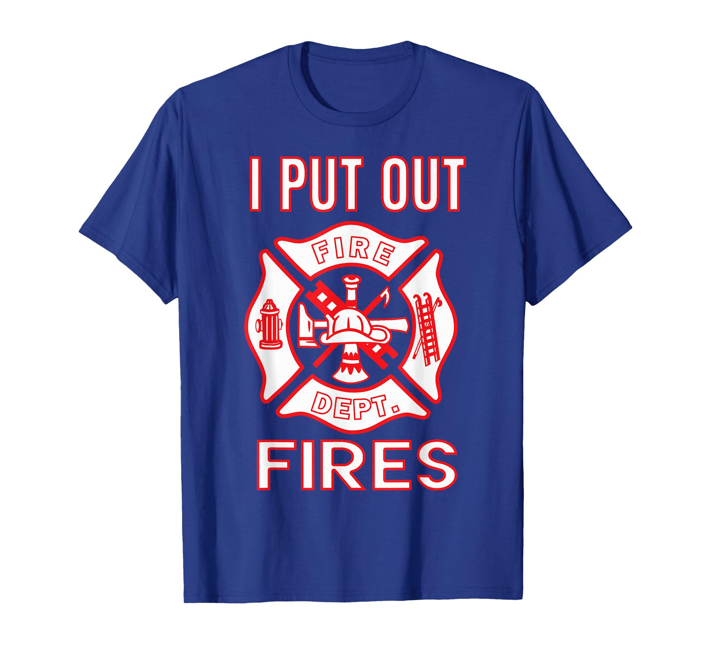 Fireman Costume Funny Firefighter I Put Out Fires Firemen T-Shirt