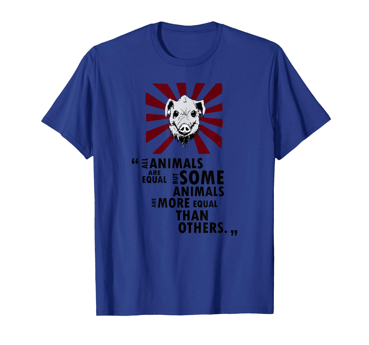 Epic Threadz - Some Animals Are More Equal Than Others Quote T-Shirt
