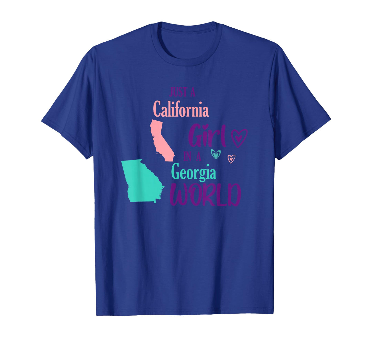 Proud Girl Design Just a California Girl in a Georgian World T-Shirt