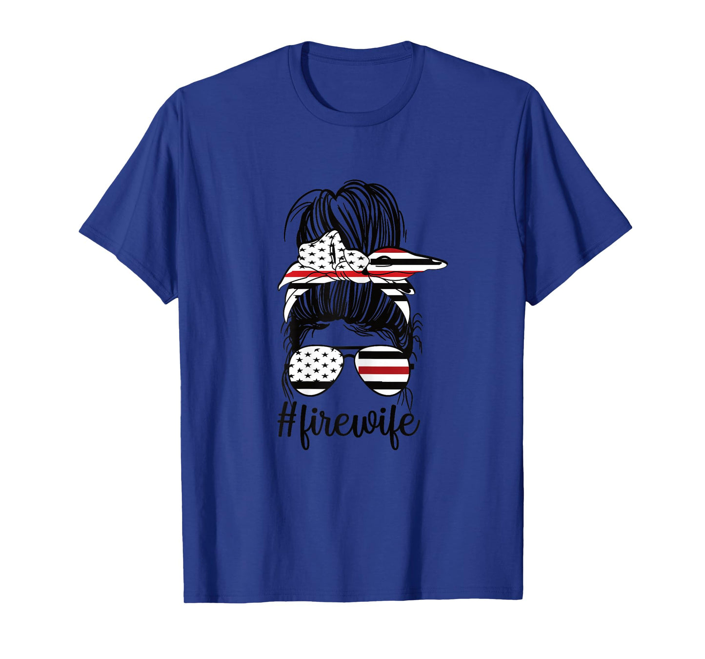 Fire Wife Messy Bun Firefighter Wife Thin Red Line Husband T-Shirt