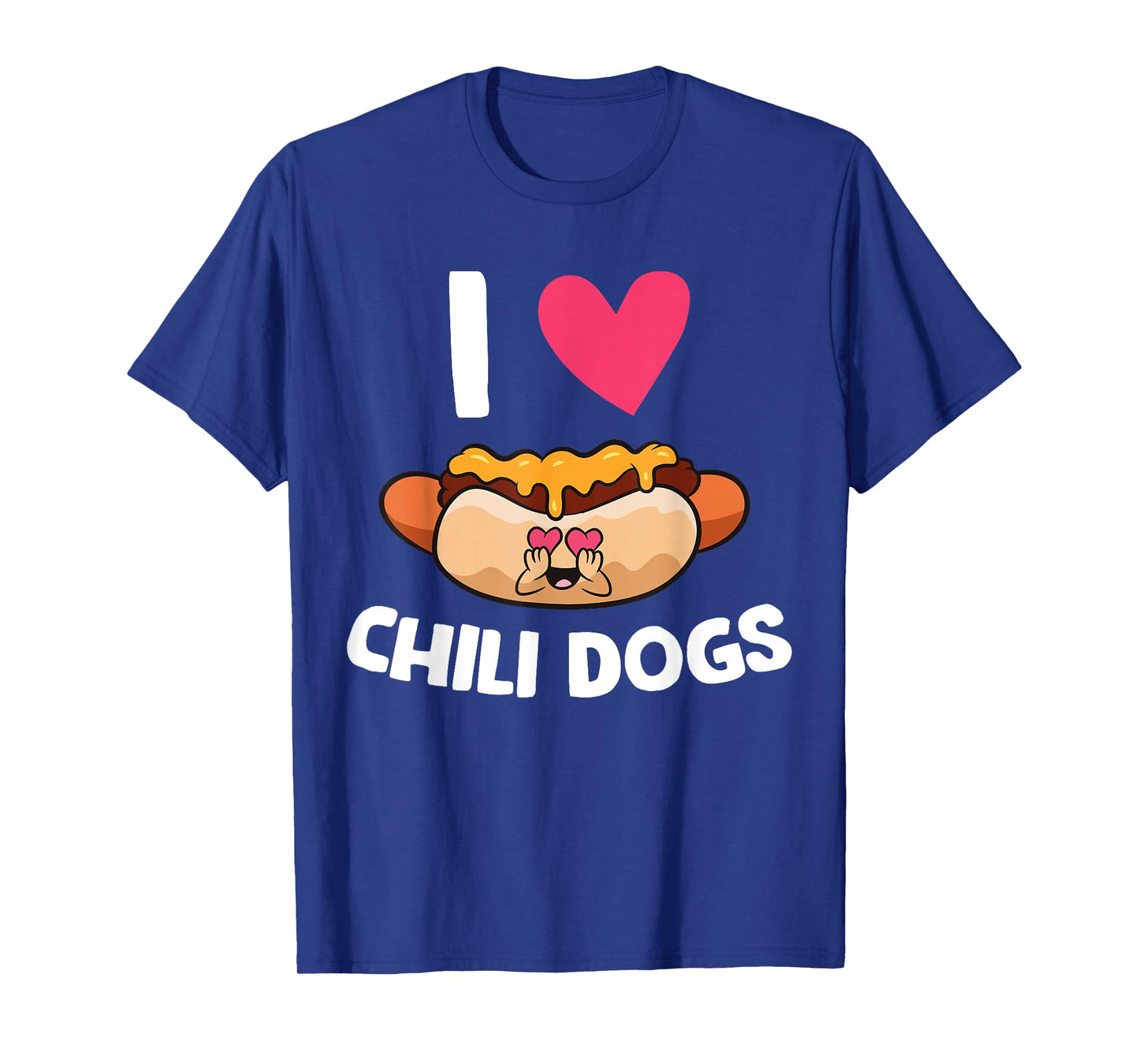 I Love Chili Dogs T-Shirt