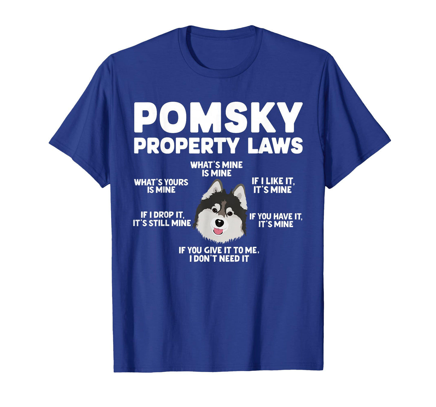 Pomsky Property Laws Pomsky Lover Pomsky Owner T-Shirt