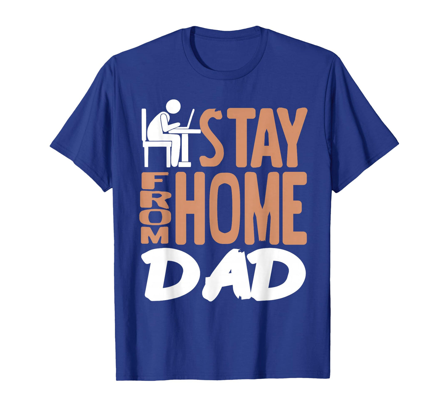 Stay from Home Dad Funny Humor for Remote Working Fathers T-Shirt