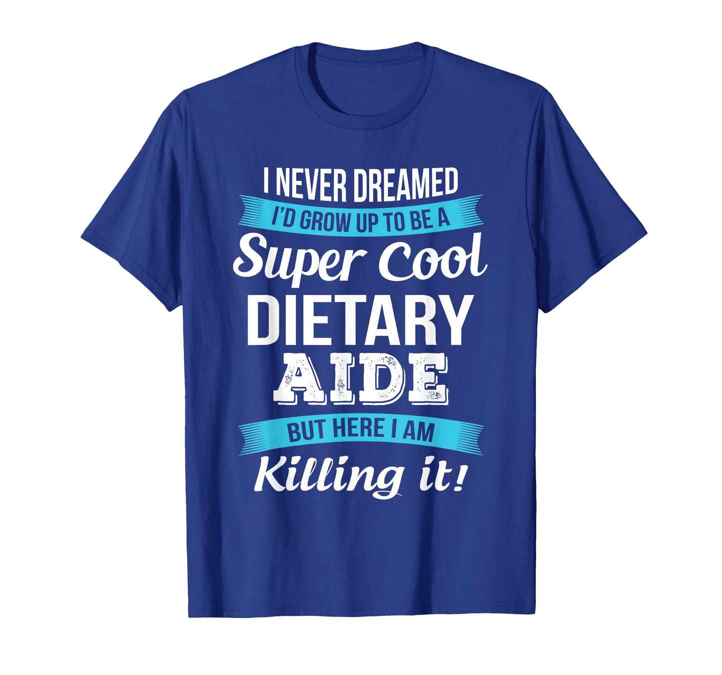 Dietary Aide Appreciation Gifts Funny Service Worker T-Shirt