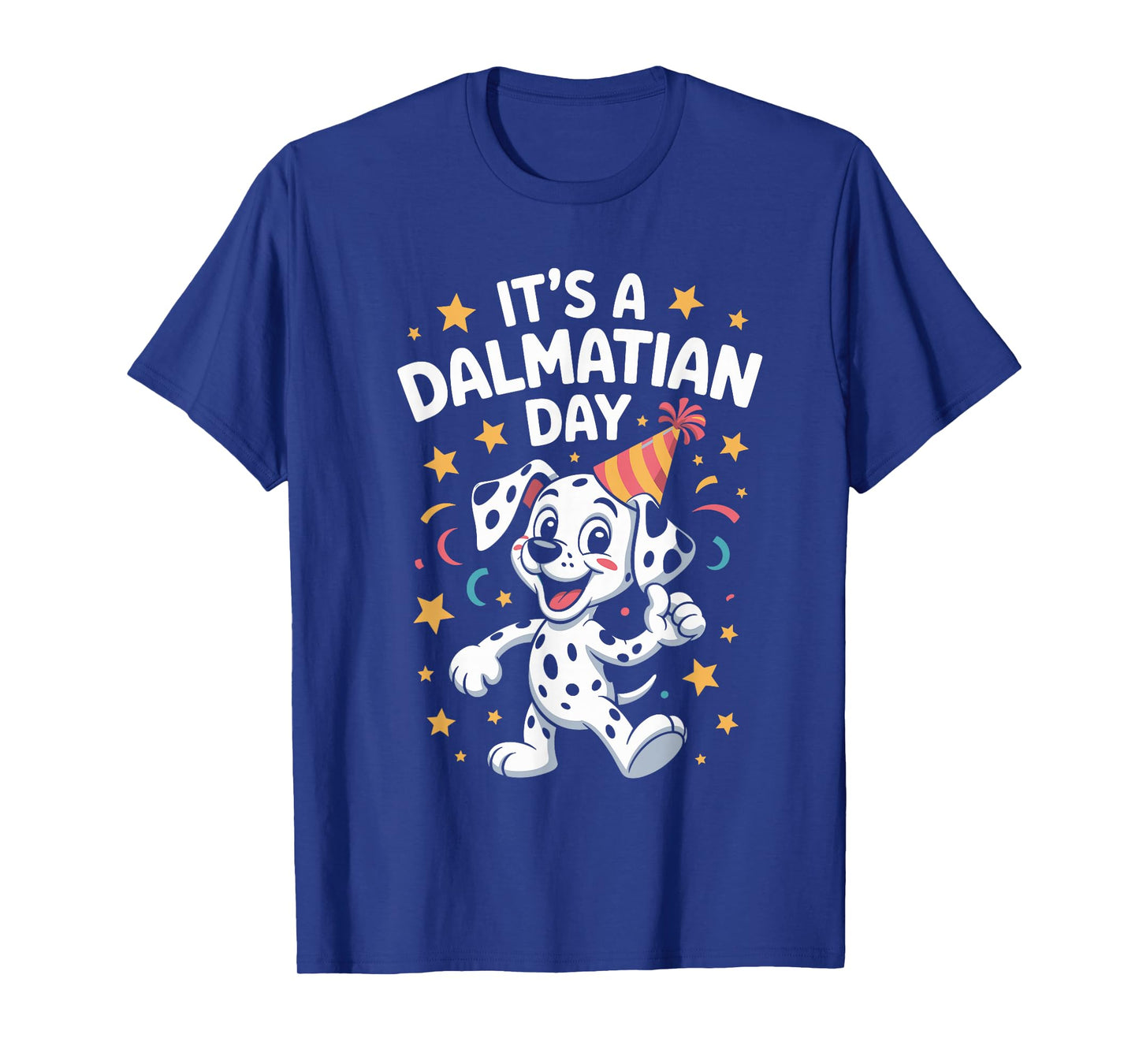 It's A Dalmatian Day Cute Funny Spotted Pet Dog Owner Breed T-Shirt