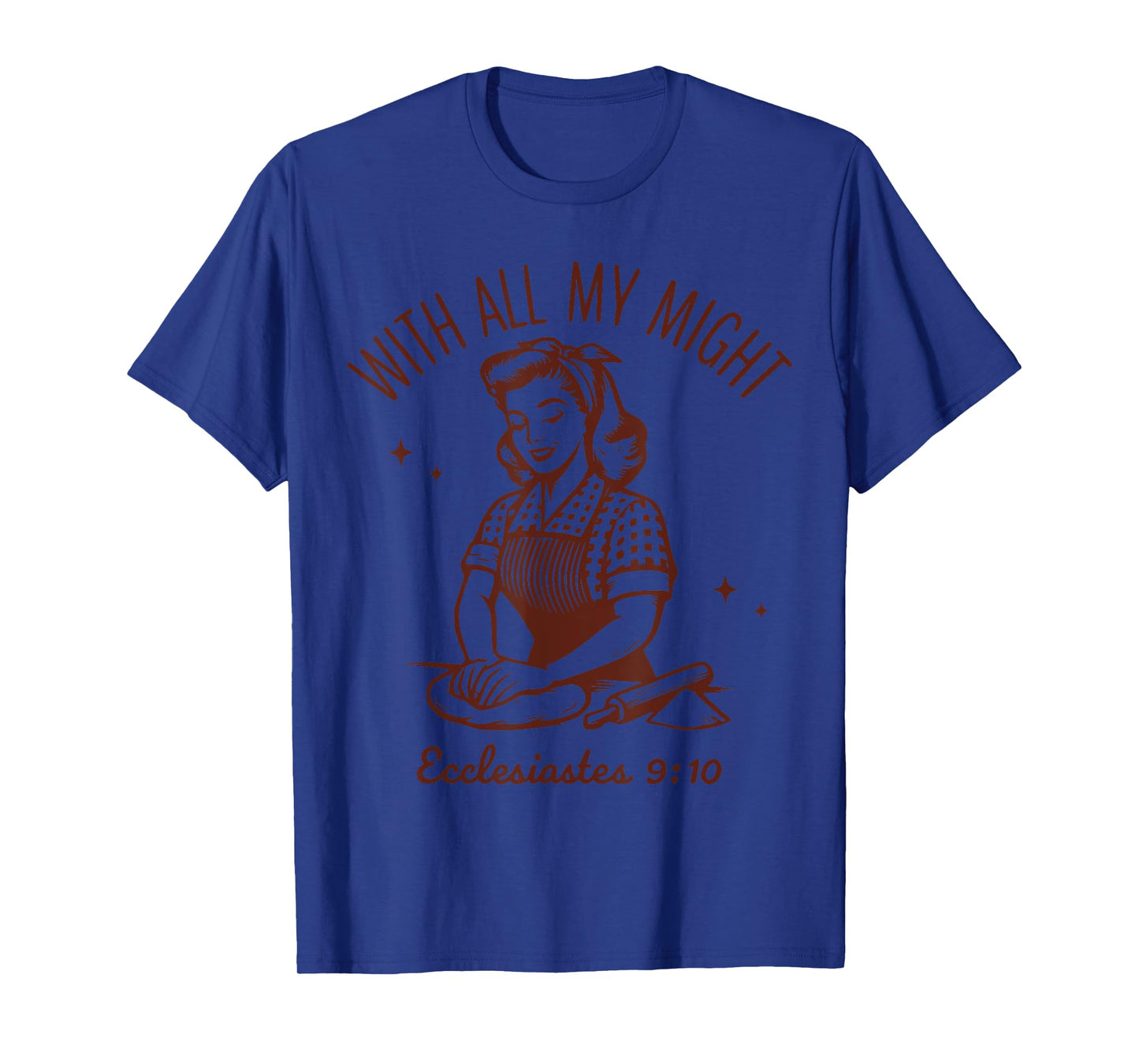 Christian Sourdough Bread Maker Kneading Ecclesiastes 9 10 T-Shirt