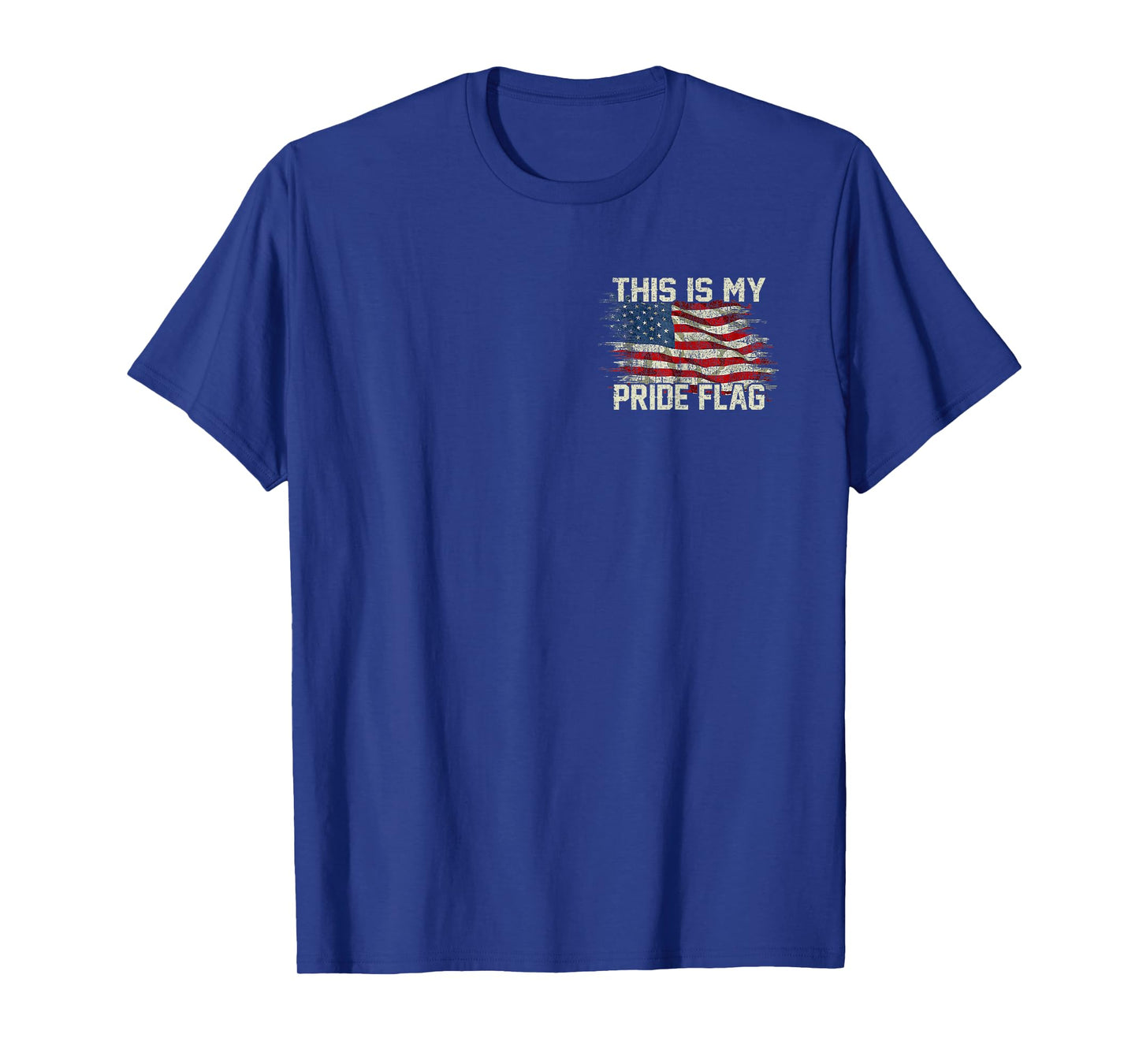 This Is My Pride Flag USA American 4th of July Patriotic T-Shirt