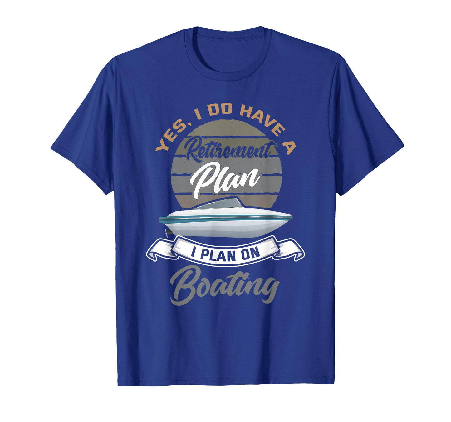 Boating Retirement Shirt Funny Boat Captain Retirement Gift T-Shirt