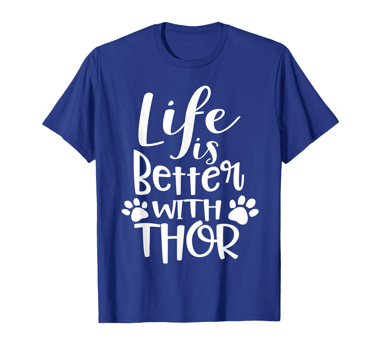 Life Is Better With Thor Dog Name Gifts for Men T-Shirt