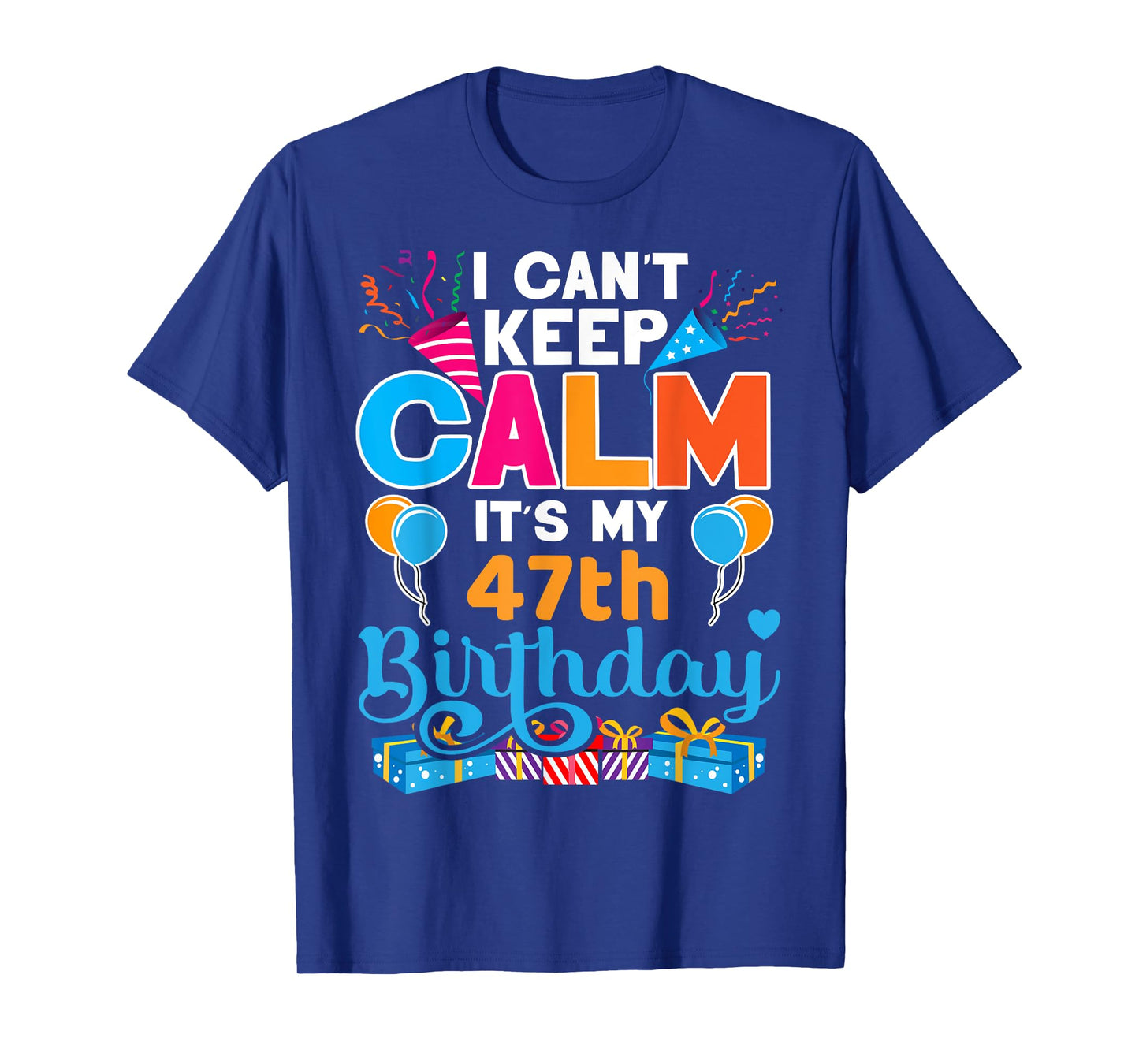 47 years old Tshirt Bday It's My 47th Birthday Women Men T-Shirt