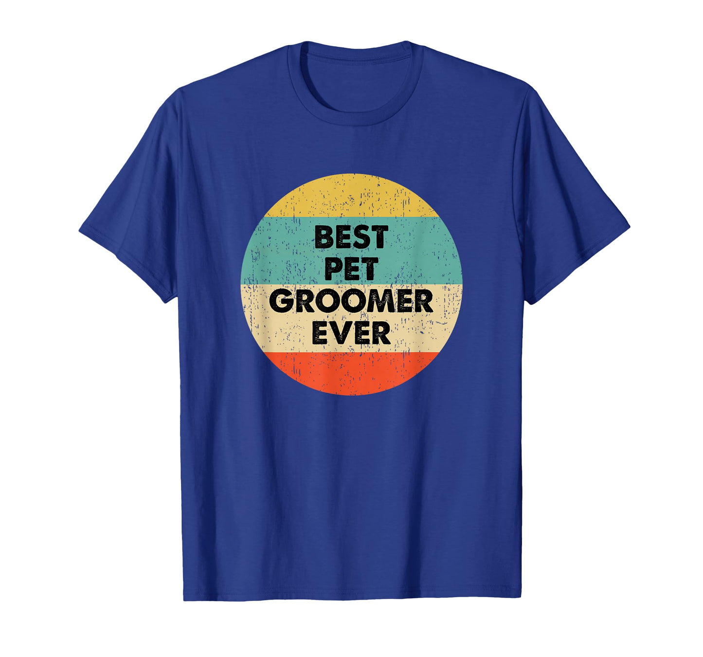 Pet Groomer Shirt | Best Pet Groomer Ever T-Shirt