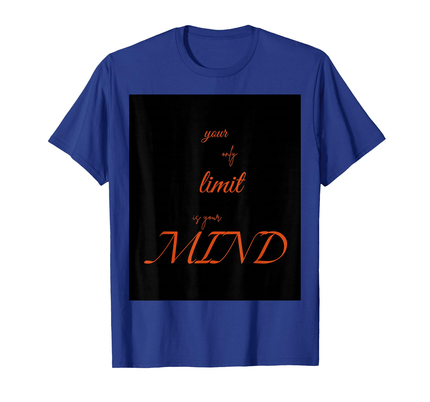 Your only Limit is Your Mind T-Shirt