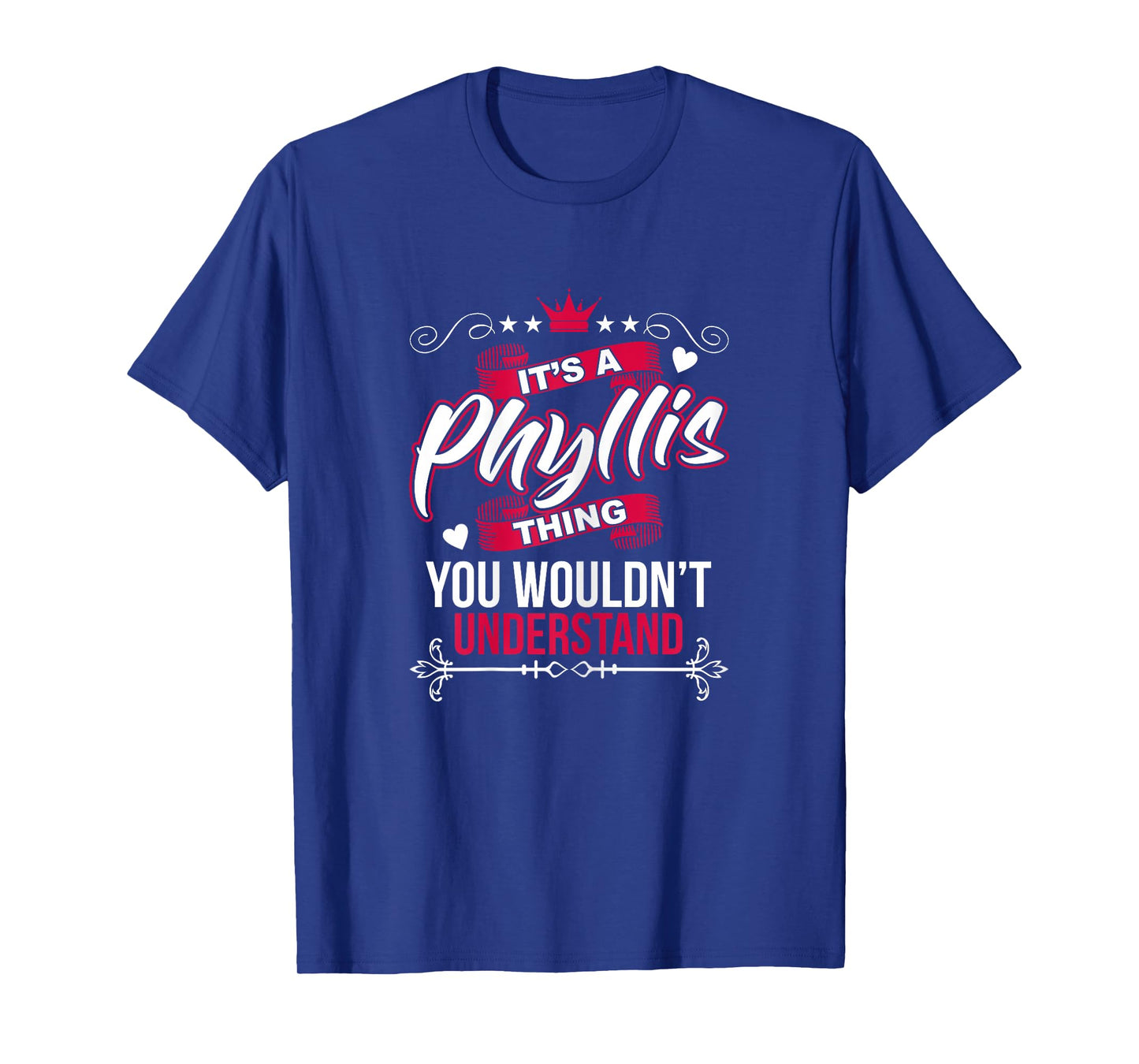 It's a Phyllis Thing you wouldn't Understand T Shirt Gift T-Shirt