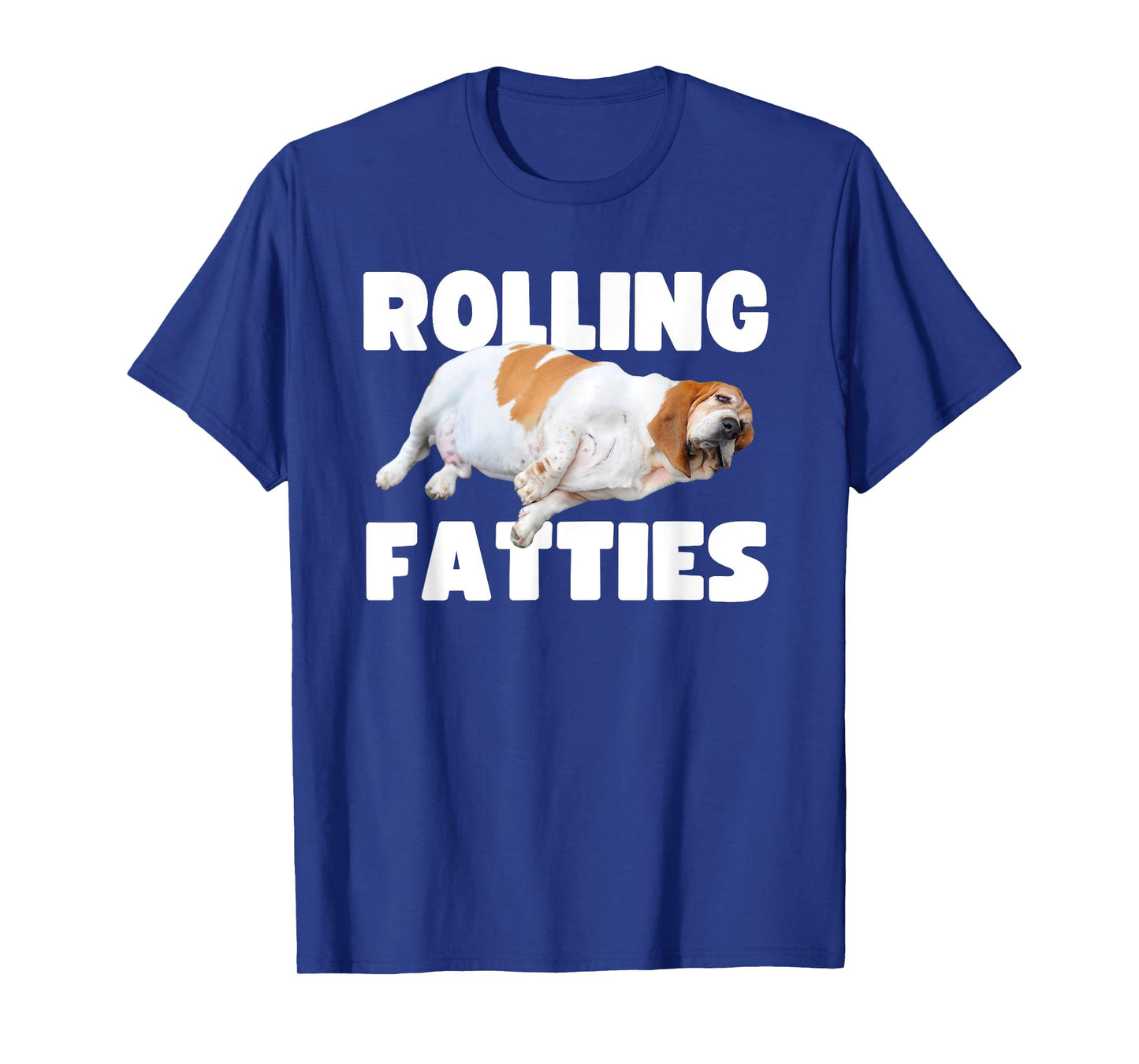 Rolling Fatties Funny Chubby Dog Lover Design T-Shirt