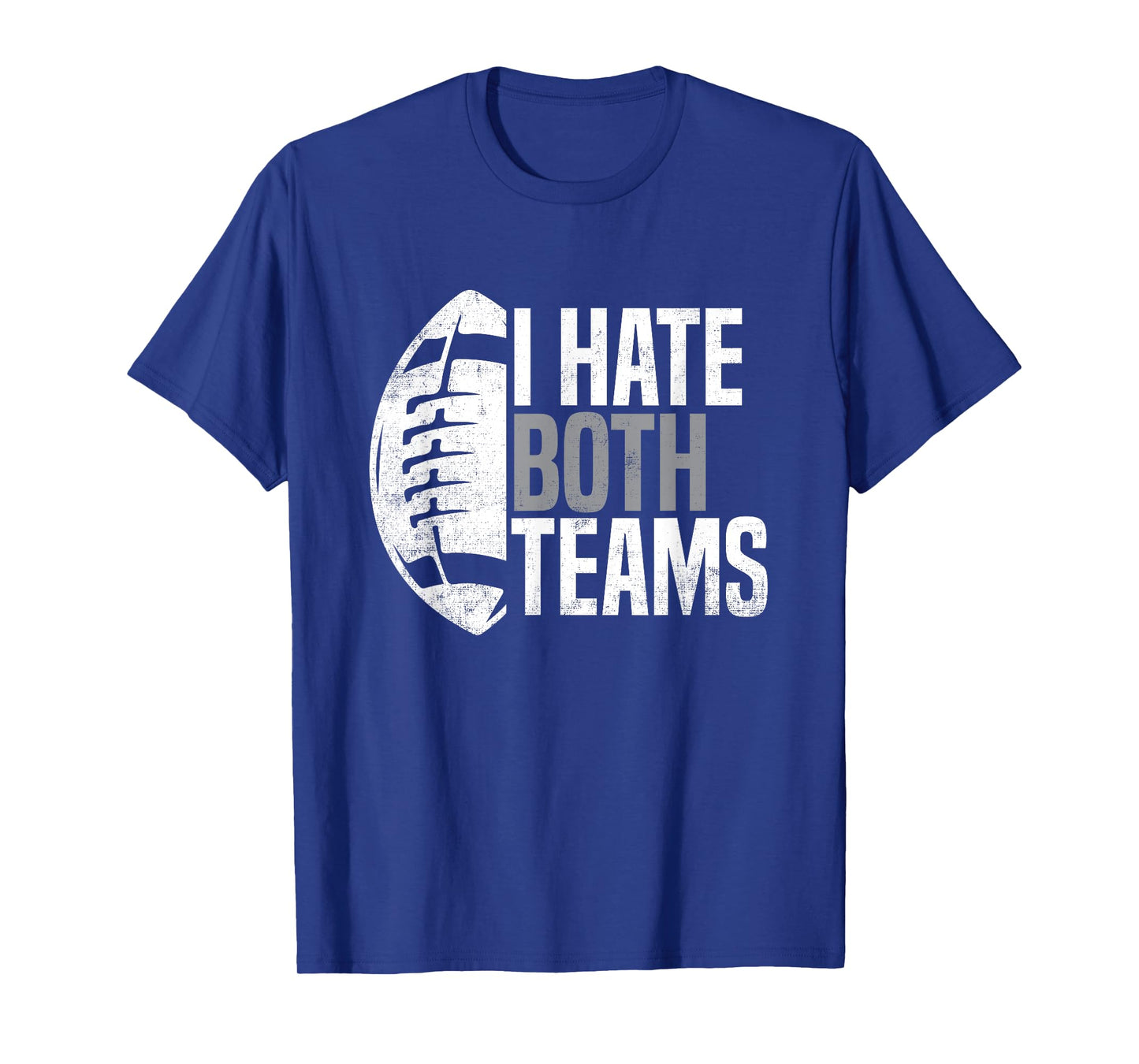 American Football Player I Hate Both Teams Sports Fans T-Shirt