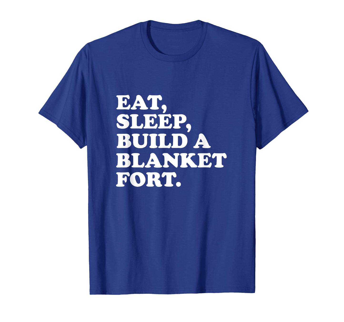 Funny Nostalgic Eat Sleep Build A Blanket Fort T-Shirt