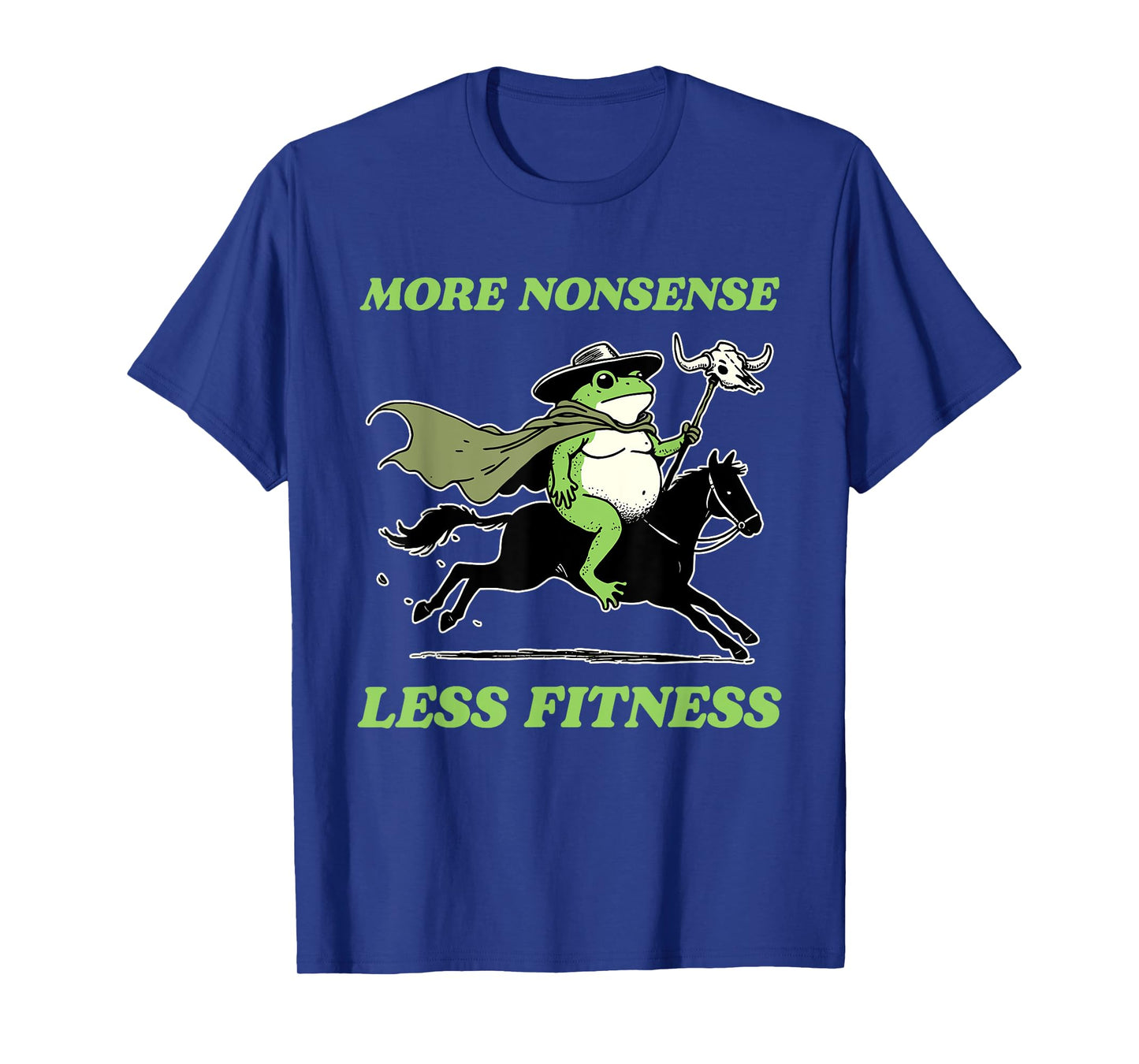 More Nonsense Less Fitness Frog Design T-Shirt